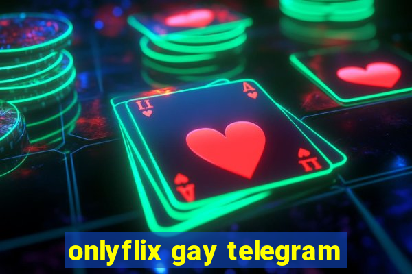 onlyflix gay telegram